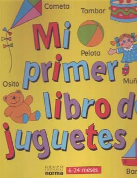 Paperback Mi Primer Libro De Jugetes (Spanish Edition) [Spanish] Book