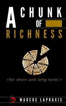Paperback A Chunk of Richness: -for short and long term- Book