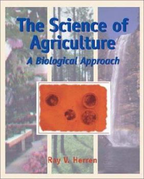 Hardcover The Science of Agriculture: A Biological Approach Book
