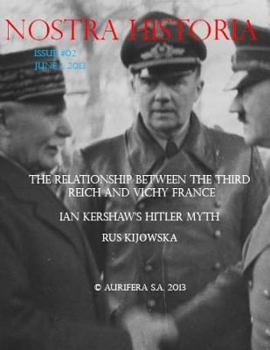 Nostra Historia #2: The Relationship Between the Third Reich and Vichy France, Ian Kershaw's Hitler Myth, i Rus Kijowska