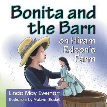 Paperback Bonita and the Barn on Hiram Edson's Farm Book