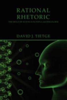 Rational Rhetoric: The Role of Science in Popular Discourse