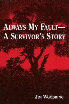 Paperback Always My Fault -- A Survivor's Story Book