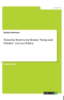 Paperback Natascha Rostova im Roman Krieg und Frieden von Leo Tolstoj [German] Book