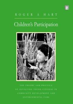 Hardcover Children's Participation: The Theory and Practice of Involving Young Citizens in Community Development and Environmental Care Book