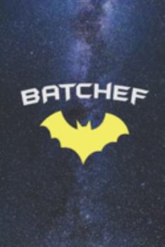 BATCHEF - Super Hero Chef Cook  Journal