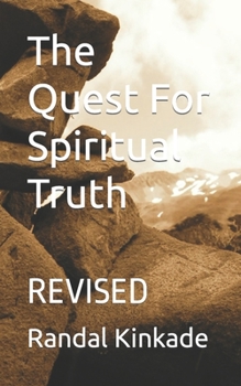Paperback The Quest For Spiritual Truth: Revised Book