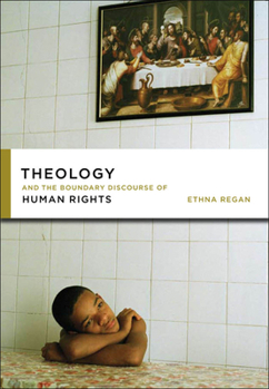 Paperback Theology and the Boundary Discourse of Human Rights Book