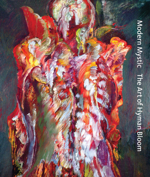 Hardcover Modern Mystic: The Art of Hyman Bloom Book