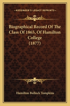 Paperback Biographical Record Of The Class Of 1865, Of Hamilton College (1877) Book