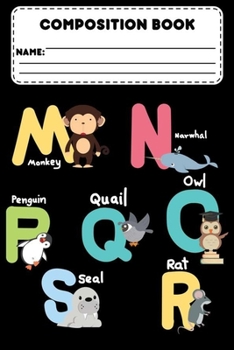 Paperback Composition Book: Alphabets Handwriting Practice Workbook, Back To School Supplies, Primary Notebook Paper with Writing Prompts For Kids Book