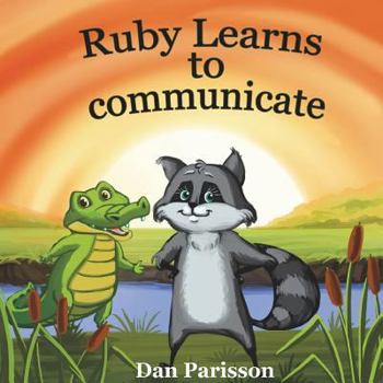 Paperback Ruby Learns to Communicate: communicate with confidence, good manners, courtesy, support others Book
