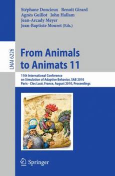 Paperback From Animals to Animats 11: 11th International Conference on Simulation of Adaptive Behavior, Sab 2010, Paris - Clos Lucé, France, August 25-28, 2 Book