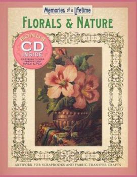 Paperback Memories of a Lifetime: Florals & Nature: Artwork for Scrapbooks & Fabric-Transfer Crafts Book