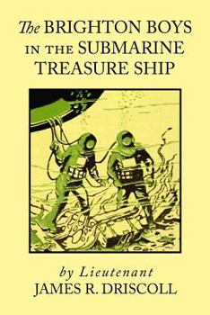 Paperback The Brighton Boys in the Submarine Treasure Ship Book