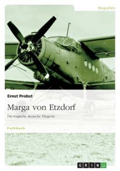 Paperback Marga von Etzdorf: Die tragische deutsche Fliegerin [German] Book