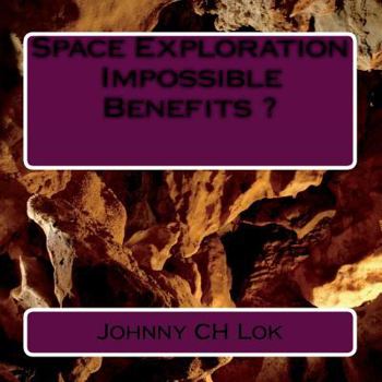Paperback Space Exploration Impossible Benefits ? Book