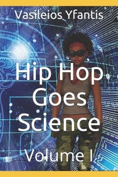 Paperback Hip Hop Goes Science: Volume I Book