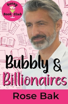 Bubbly & Billionaires: A Midlife Instalove Romantic Comedy - Book #1 of the Boozy Book Club