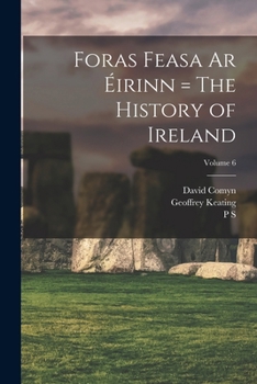 Paperback Foras Feasa ar Éirinn = The History of Ireland; Volume 6 Book