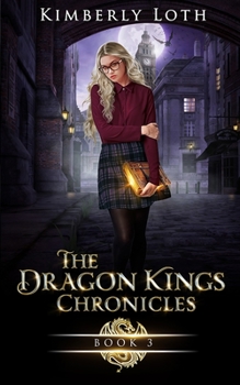 The Dragon Kings Chronicles: Book 3 - Book #8 of the Dragon Kings Chronicles