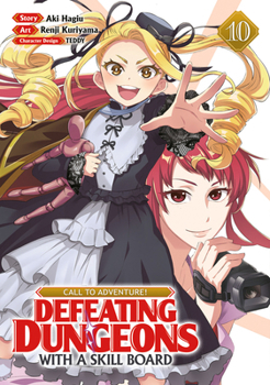 Paperback Call to Adventure! Defeating Dungeons with a Skill Board (Manga) Vol. 10 Book