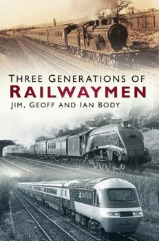 Paperback Three Generations of Railwaymen Book