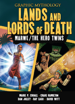 Library Binding Lands and Lords of Death: The Legends of Marwe and the Hero Twins Book