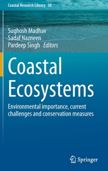 Hardcover Coastal Ecosystems: Environmental Importance, Current Challenges and Conservation Measures Book