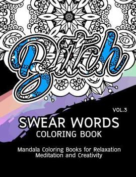 Paperback Swear Words Coloring Book Vol.3: Mandala Coloring Books for Relaxation Meditation and Creativity Book