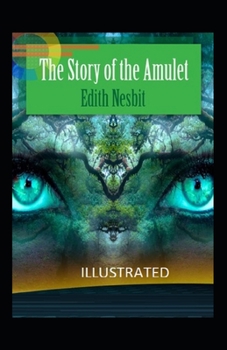 Paperback The Story of the Amulet Illustrated Book