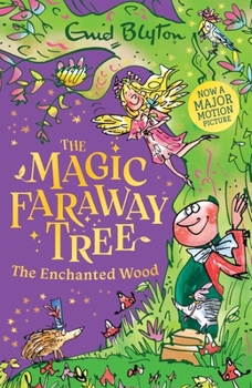 The Magic Faraway Tree: The Enchanted Wood: Book 1