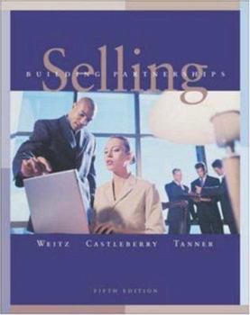 Selling: Building Partnerships (The Irwin Series in Marketing)