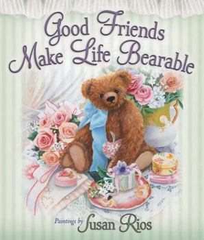 Hardcover Good Friends Make Life Bearable Book