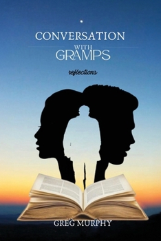 Paperback Conversation with Gramps: Reflections Book