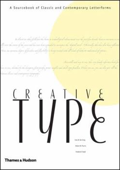 Hardcover Creative Type: A Sourcebook of Classic and Contemporary Letterforms Book