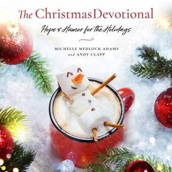 Hardcover The Christmas Devotional: Hope & Humor For The Holidays Book