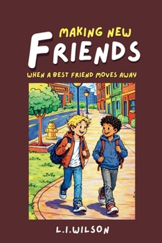 MAKING NEW FRIENDS: When a Best Friend Moves Away (LITTLE BUZZY READERS)