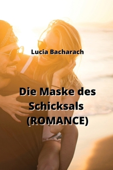 Paperback Die Maske des Schicksals (ROMANCE) [German] Book