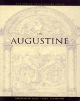 On Augustine (Wadsworth Philosophers Series) - Book  of the Wadsworth Philosophers Series