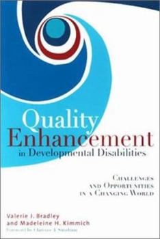 Paperback Quality Enhancement in Developmental Disabilities: Challenges and Opportunities in a Changing World Book