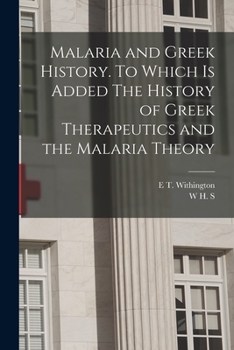 Paperback Malaria and Greek History. To Which is Added The History of Greek Therapeutics and the Malaria Theory Book