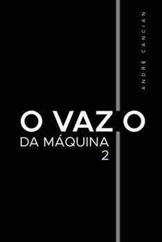 Paperback O Vazio da Máquina 2: Niilismo e os demais abismos [Portuguese] Book