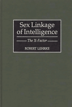 Hardcover Sex Linkage of Intelligence: The X-Factor Book