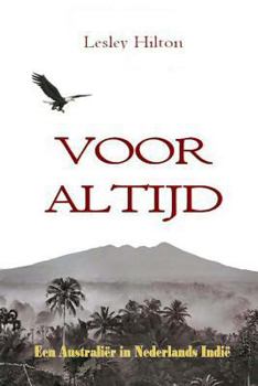 Paperback Voor Altijd: Nederlands-Indië gezien door de ogen van een Australiër [Dutch] Book