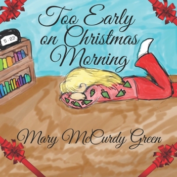 Paperback Too Early On Christmas Morning Book