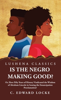 Hardcover Is the Negro Making Good? Book