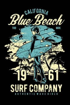 Paperback California Blue Beach 1961 Surf Company Authentic Wave Rider: Journal/Notebook/Logbook Surfing Enthusiasts Book