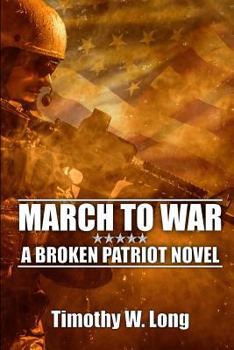 Paperback March to War: A Broken Patriot Novel Book