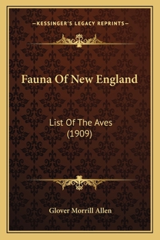 Paperback Fauna Of New England: List Of The Aves (1909) Book